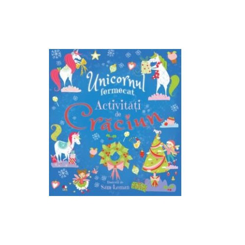 Unicornul fermecat. Activitati de Craciun