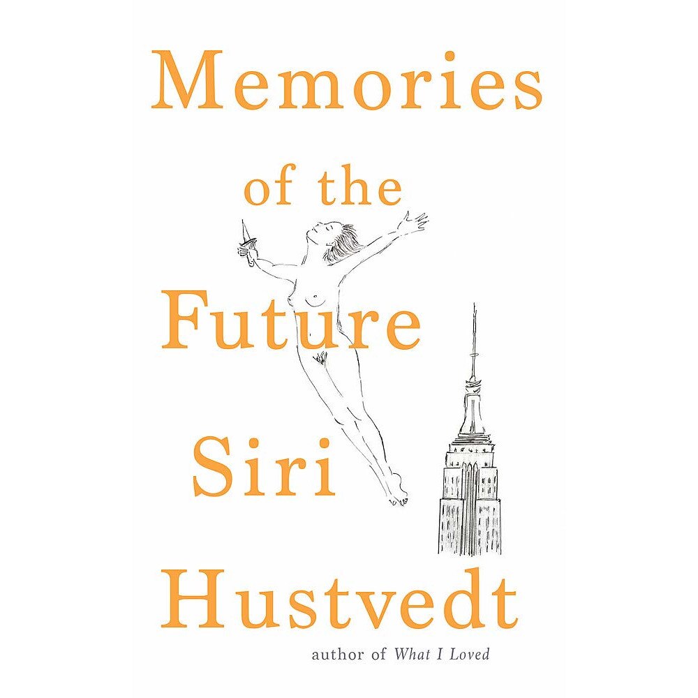 Memories of the Future - Siri Hustvedt, ed 2019