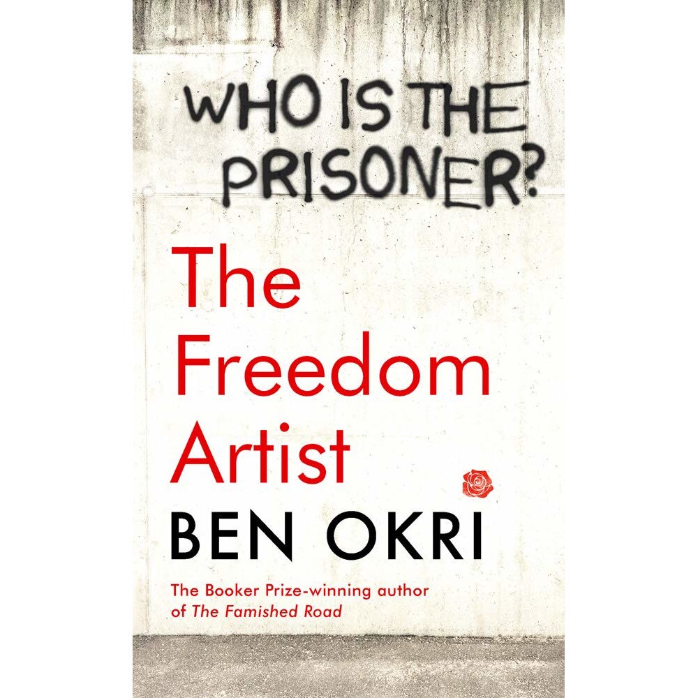 The Freedom Artist - Ben Okri, ed 2019