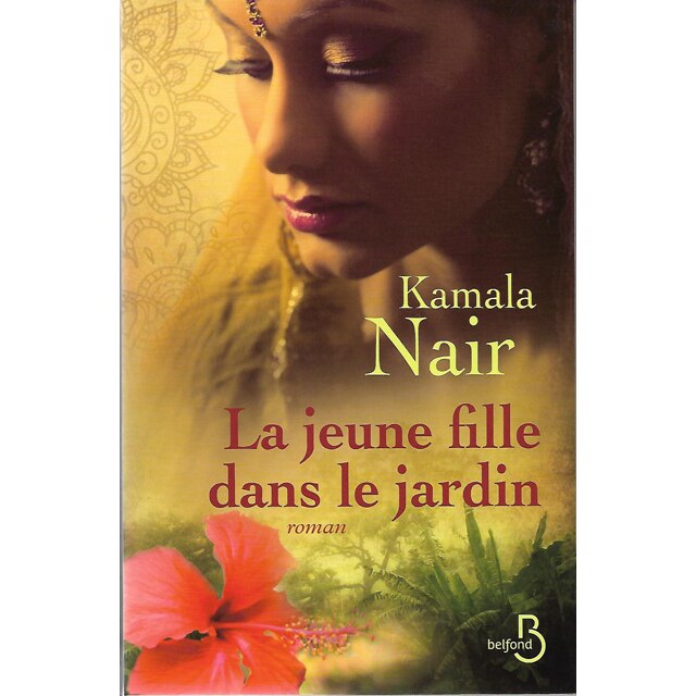 Kamala Nair, La jeune fille dans le jardin, Editura Belfond, format fizic