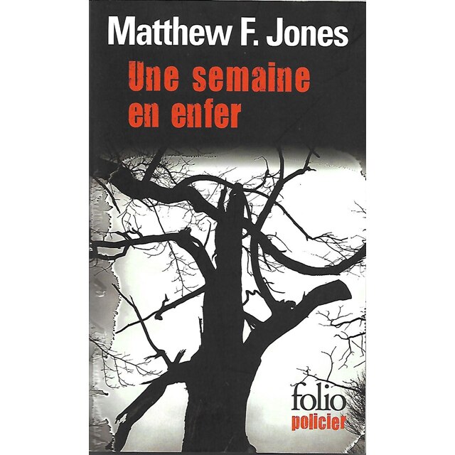 Matthew F. Jones, Une semaine en enfer, Editura Folio Policier, format fizic