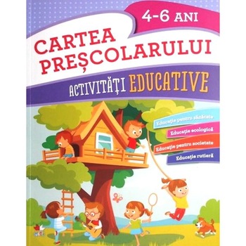 Cartea prescolarului. Activitati educative 4-6 ani - Gabriela Barbulescu, ed 2018 Cartea prescolarului. Activitati educative 4-6 ani - Gabriela Barbulescu, ed 2018