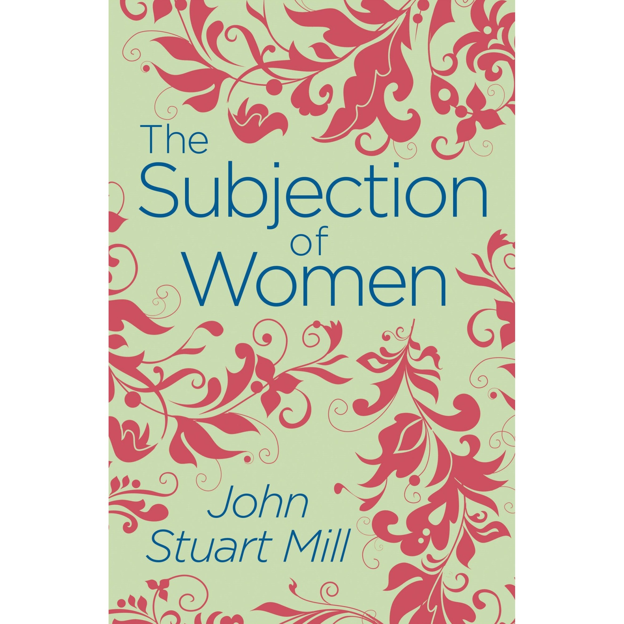 Subjection of Women - John Stuart Mill, ed 2019