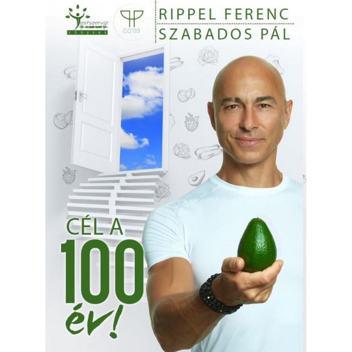 Rippel Ferenc, Szabados Pál: Cél a 100 év