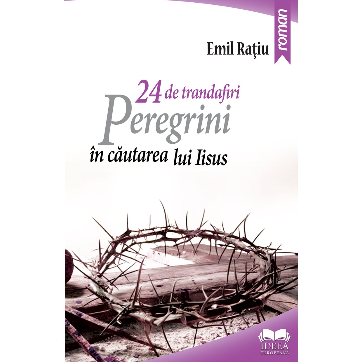 24 de trandafiri - Emil Ratiu, ed 2019