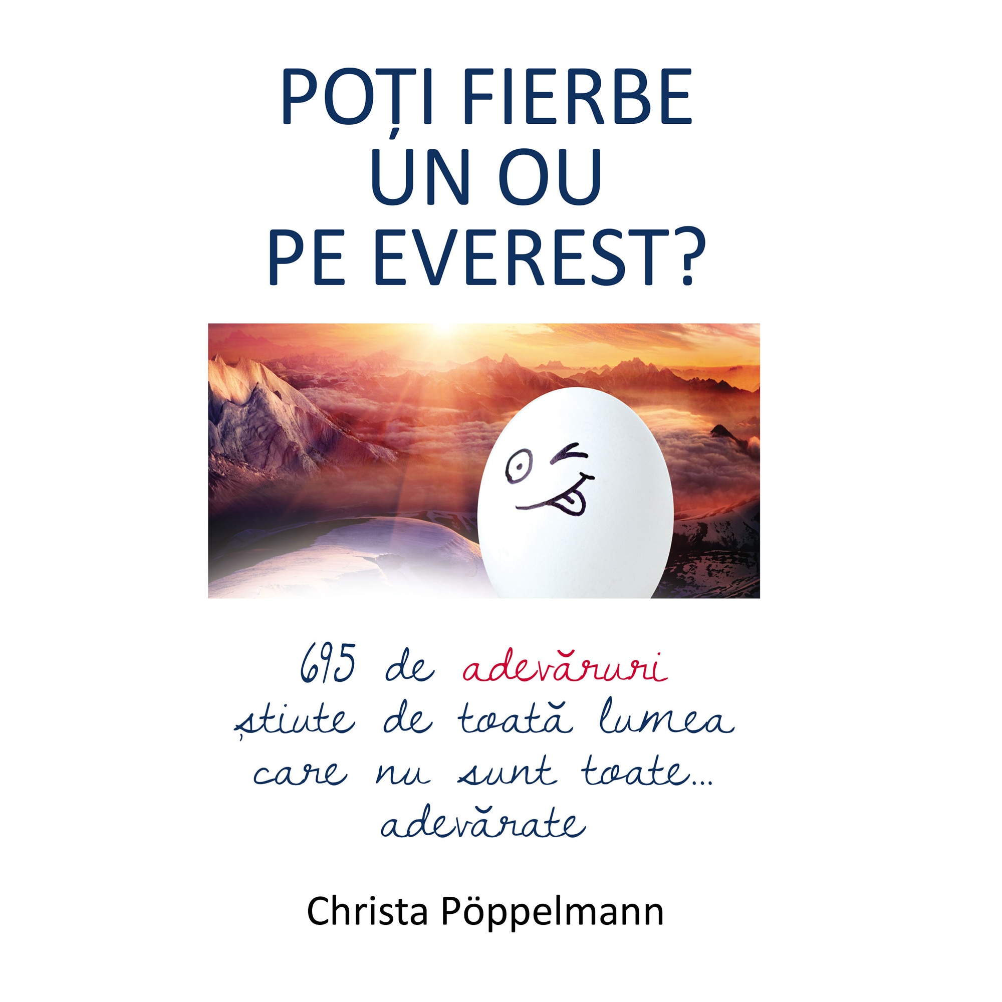 Poti fierbe un ou pe Everest? - Christa Poppelmann