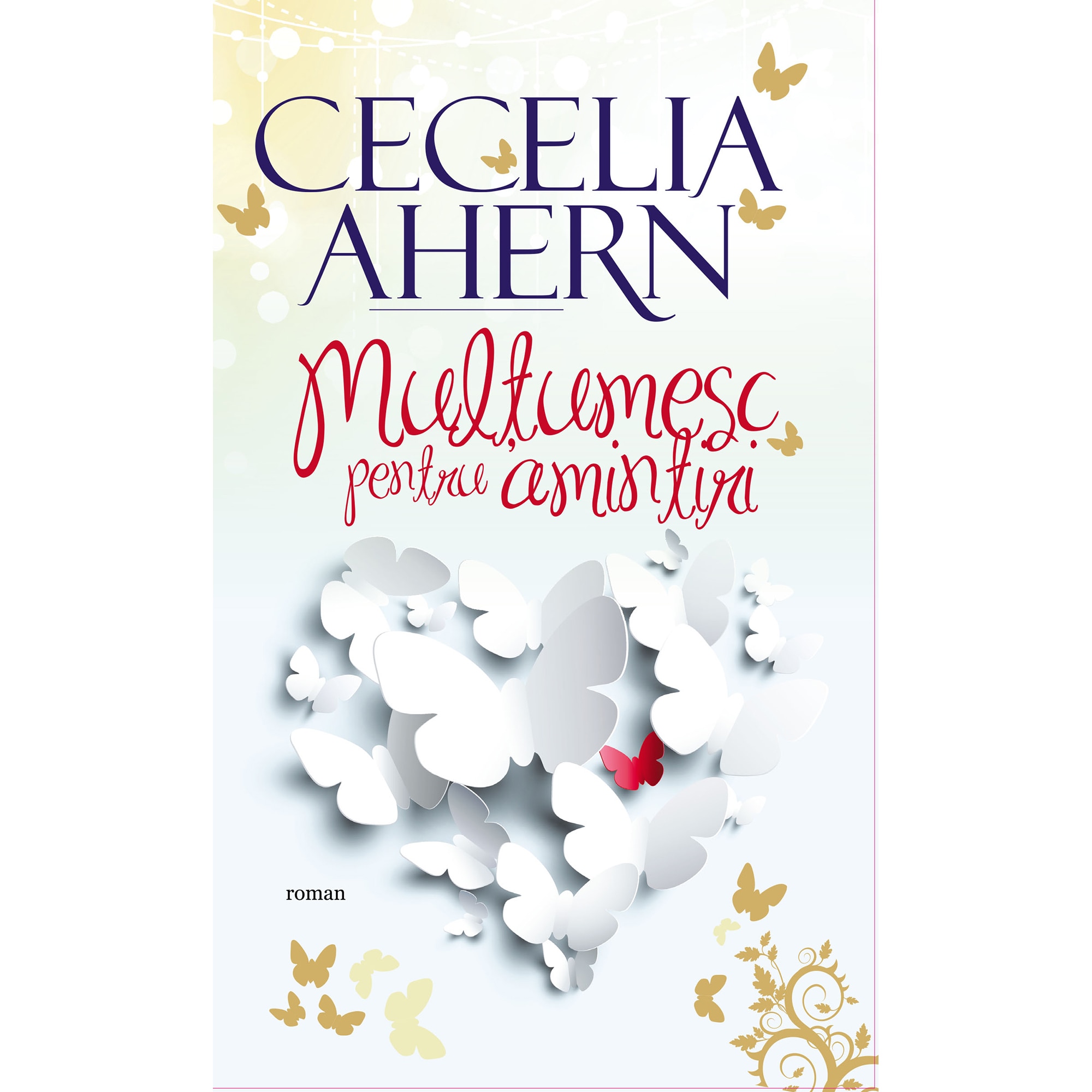 Multumesc pentru amintiri - Cecelia Ahern