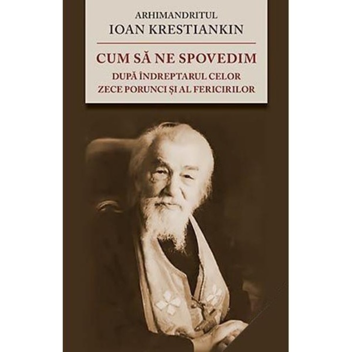 Cum sa ne spovedim - Ioan Krestiankin
