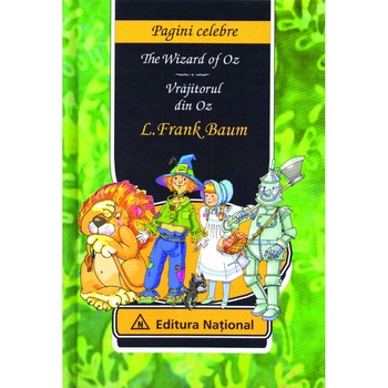Vrajitorul din Oz/The Wizard of Oz - Lyman Frank Baum Vrajitorul din Oz/The Wizard of Oz - Lyman Frank Baum