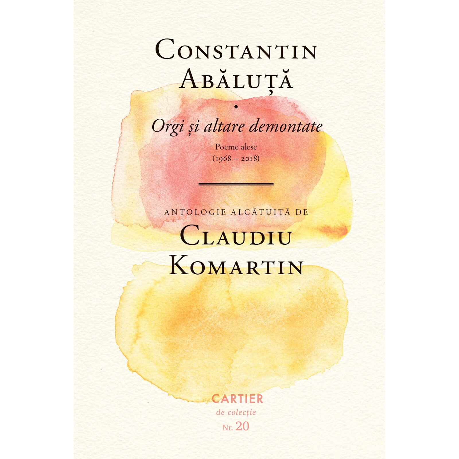 Orgi si altare demontate - Constantin Abaluta