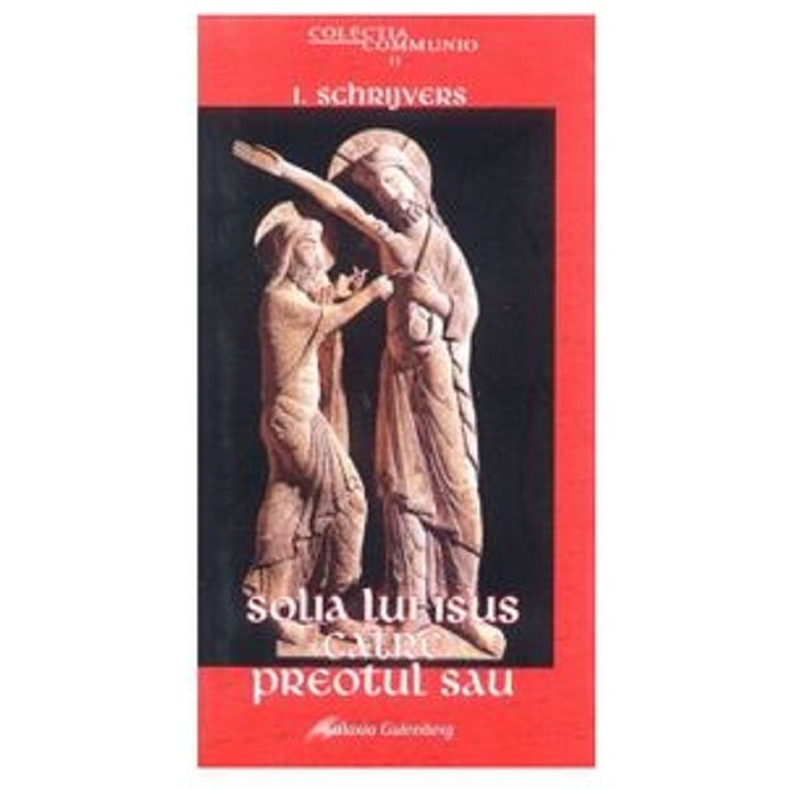 Solia lui Isus catre preotul sau - I.Schrijvers