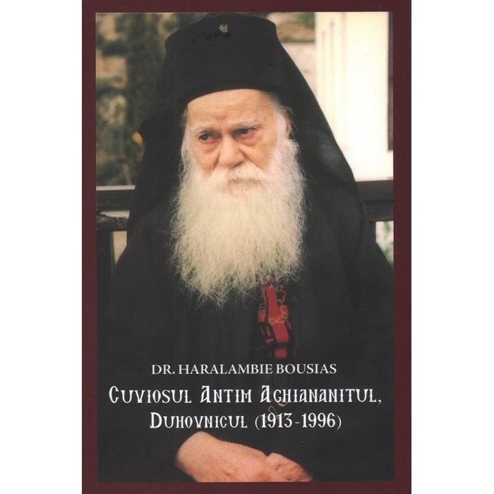 Cuviosul Antim Aghiananitul, Duhovnicul intelept si purtator de Dumnezeu - Haralambie M. Bousias