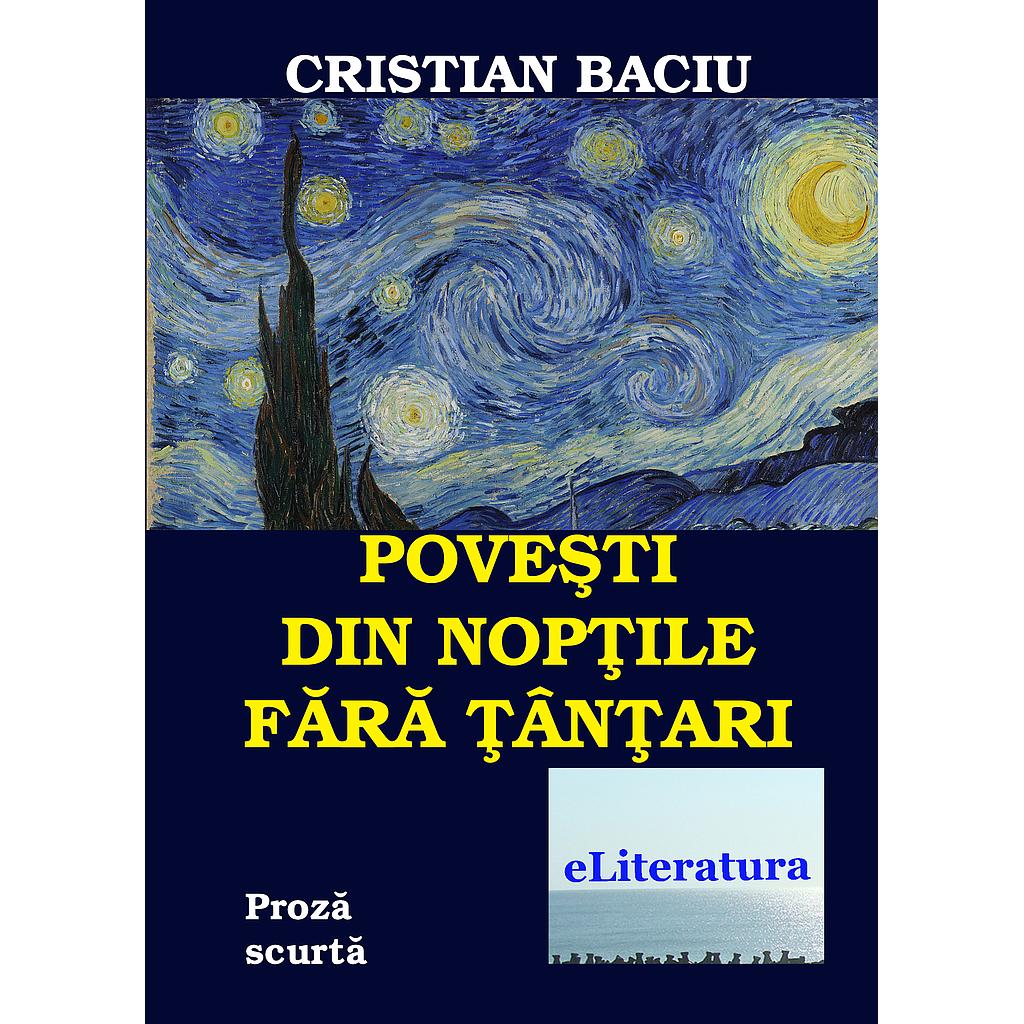 Povesti din noptile fara tantari. Proza scurta de Cristian Baciu