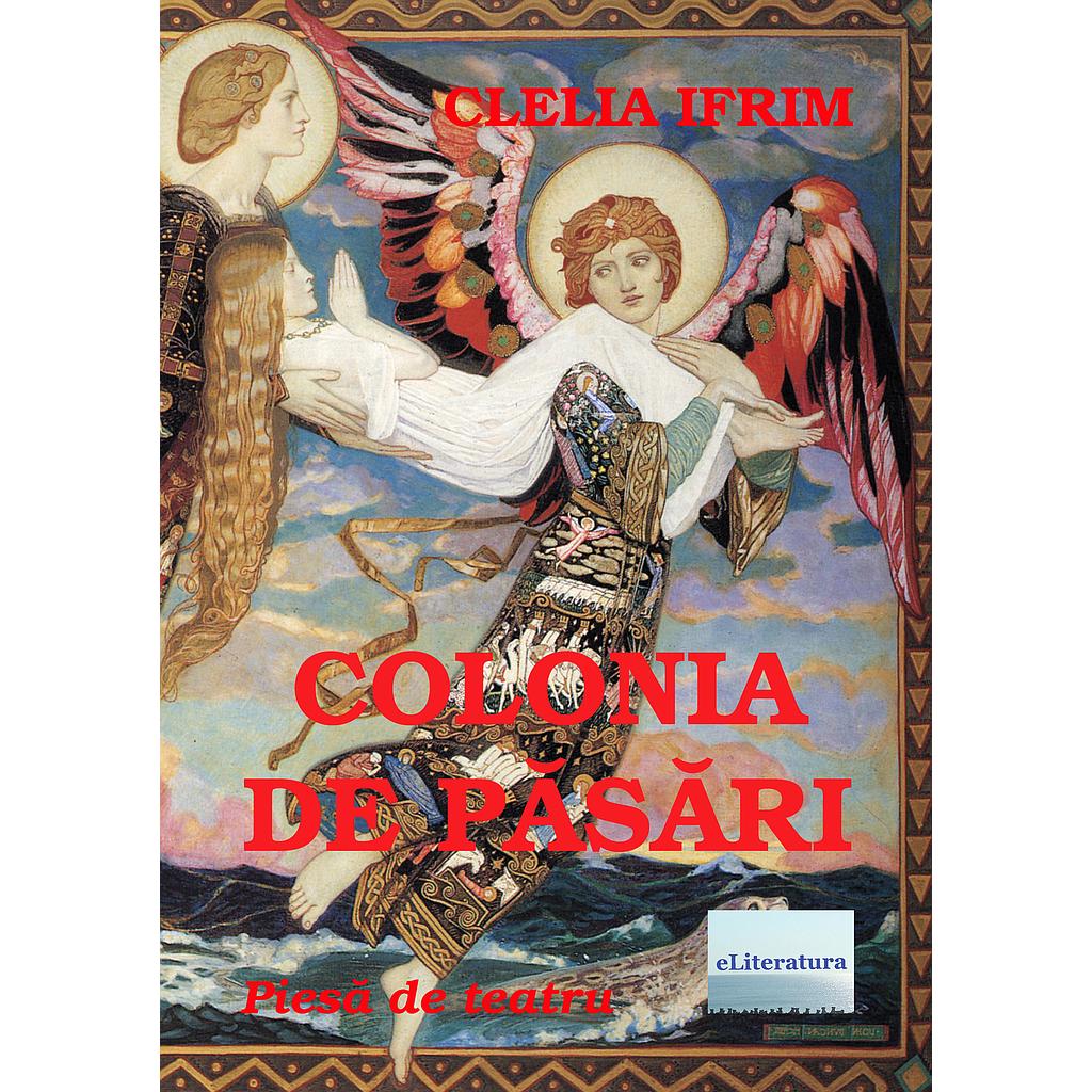 Colonia de pasari. Teatru de Clelia Ifrim