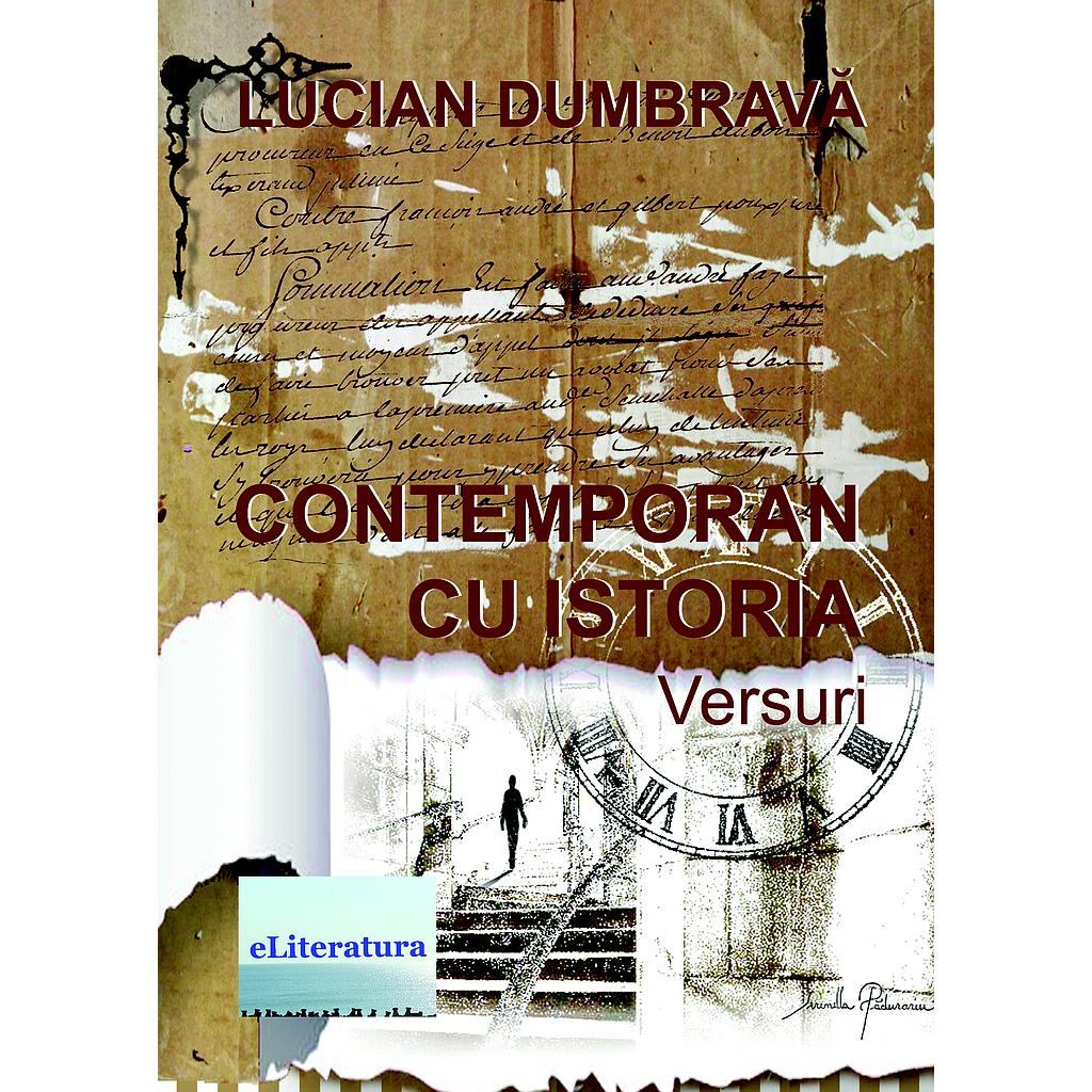 Contemporan cu istoria. Versuri de Lucian Dumbrava