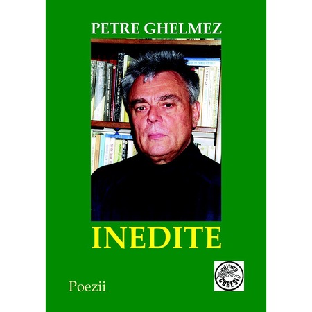 Inedite Editia A Ii A Versuri De Petre Ghelmez Emag Ro
