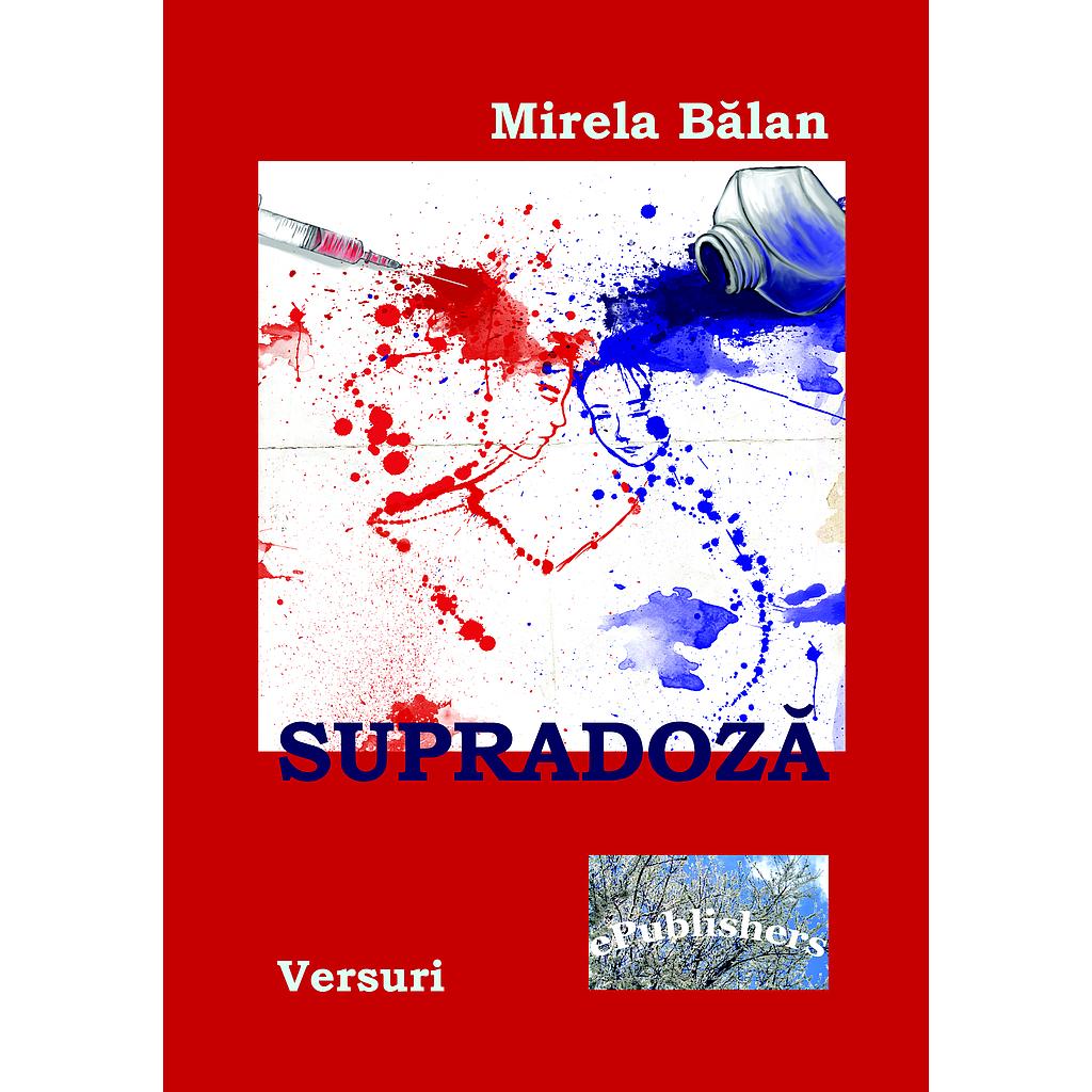 Supradoza. Versuri de Mirela Balan