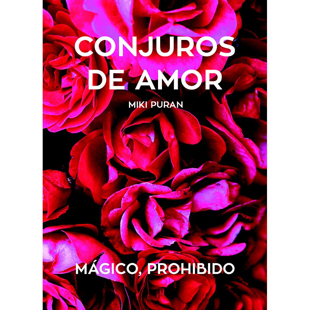 Conjuros de amor. Poemas de Miki Puran