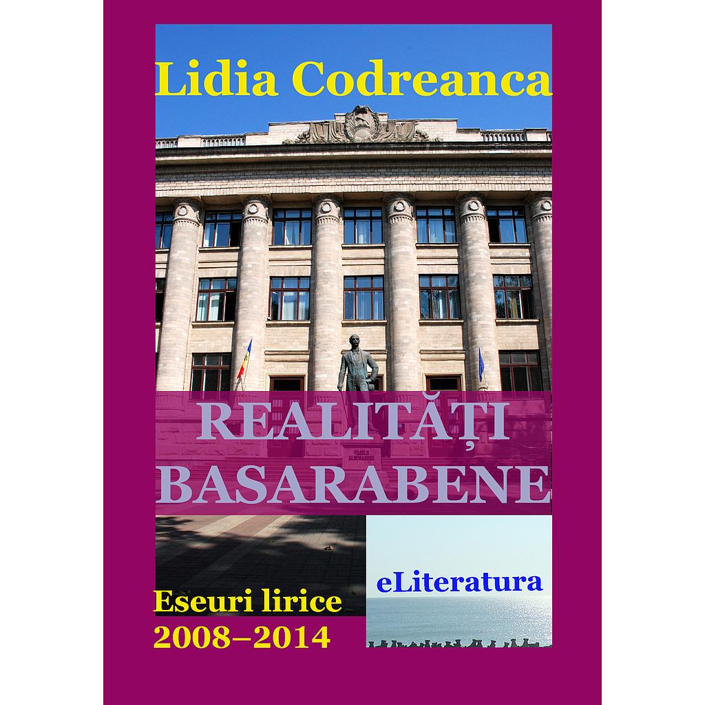 Realitati basarabene. Eseu de Lidia Codreanca