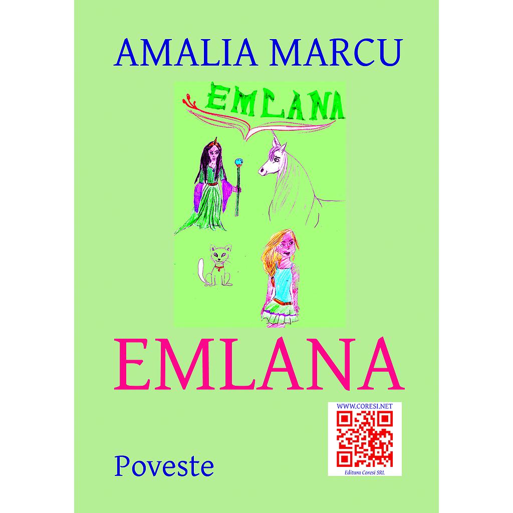 Emlana. Poveste de Amalia Marcu