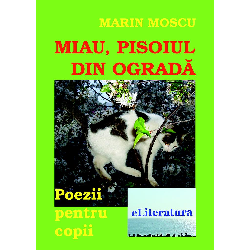 Miau, pisoiul din ograda. Carte pentru copii de Marin Moscu