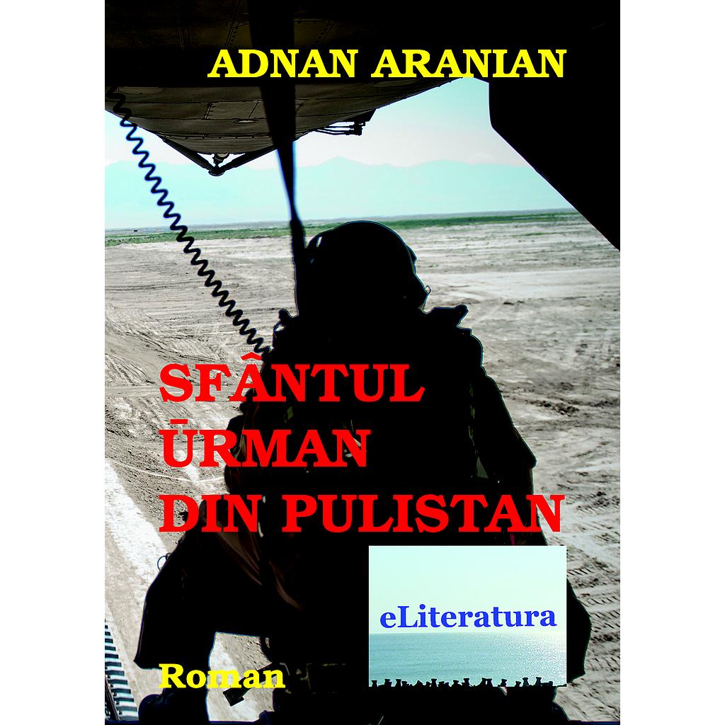Sfantul Ūrman din Pulistan. Roman de Adnan Aradnian