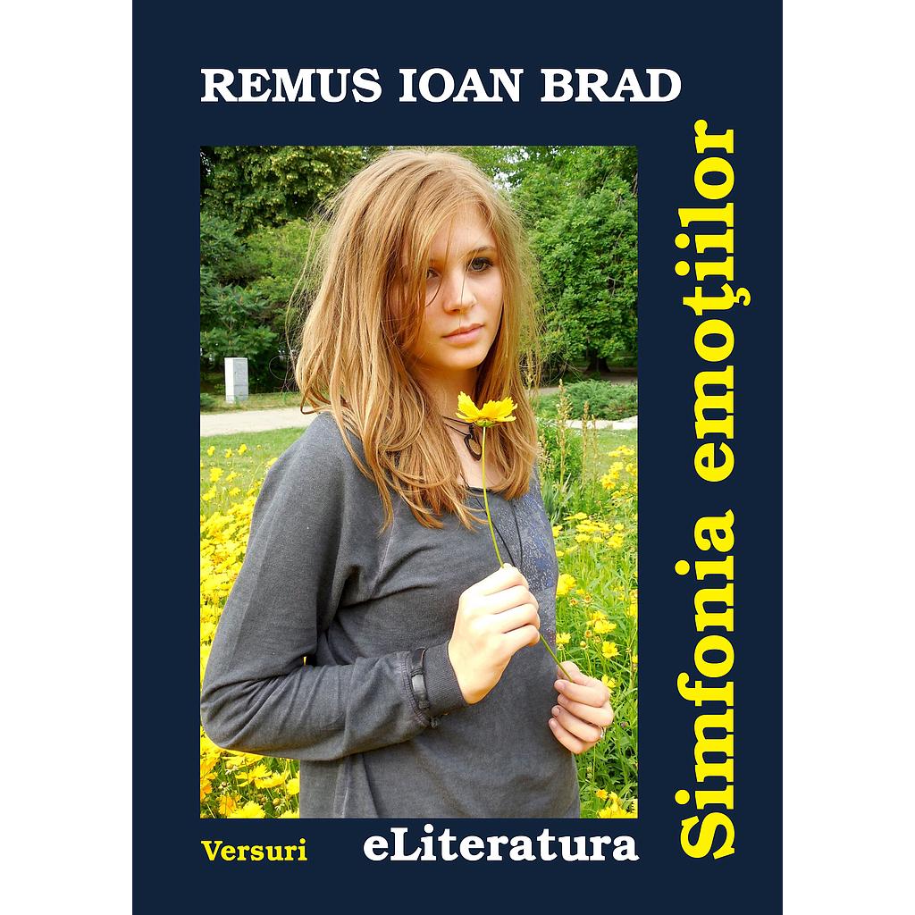Simfonia emotiilor. Versuri de Remus Ioan Brad