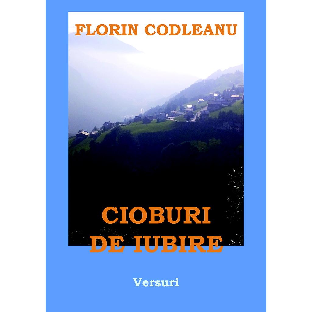 Cioburi de iubire.Versuri de Florin Codleanu