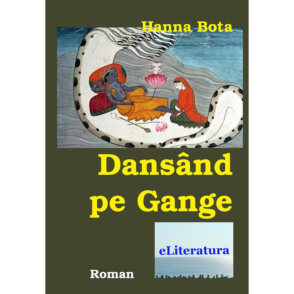 Dansand pe Gange. Roman de Hanna Bota