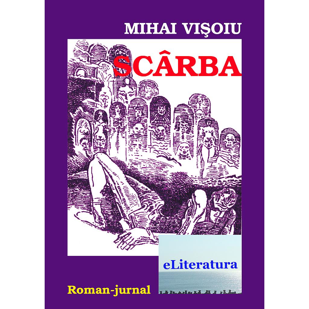 Scarba. Roman de Mihai Visoiu