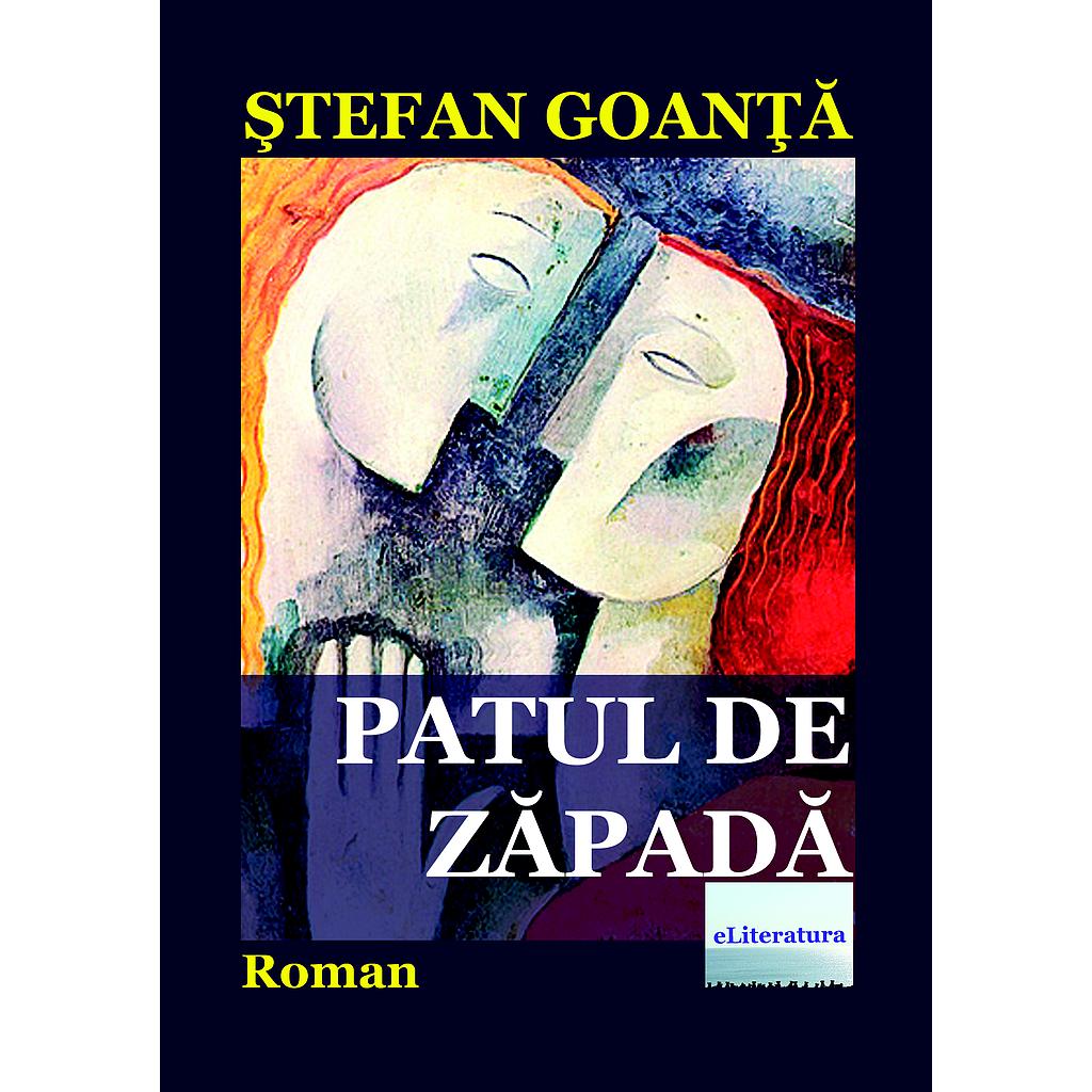Patul de zapada. Roman de Stefan Goanta