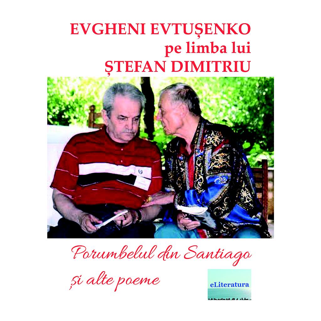 Porumbelul din Santiago si alte poeme. Versuri de Stefan Dimitriu