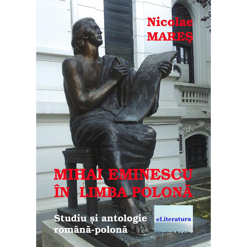 Mihai Eminescu in limba polona. Studiu de Nicolae Mares