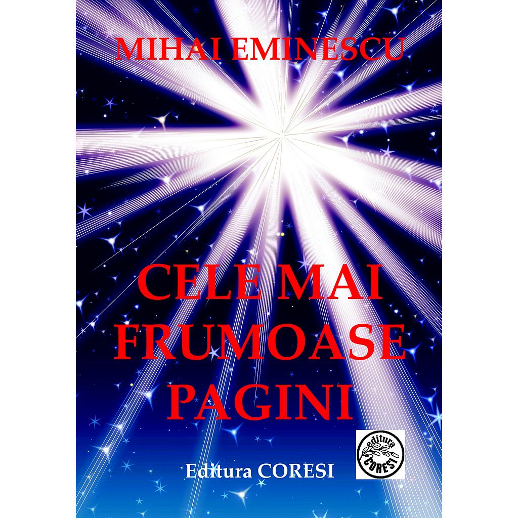Mihai Eminescu /-/ Cele mai frumoase pagini. Versuri