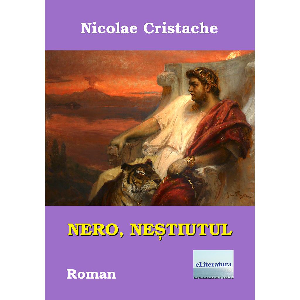 Nero, nestiutul. Roman Nicolae Cristache