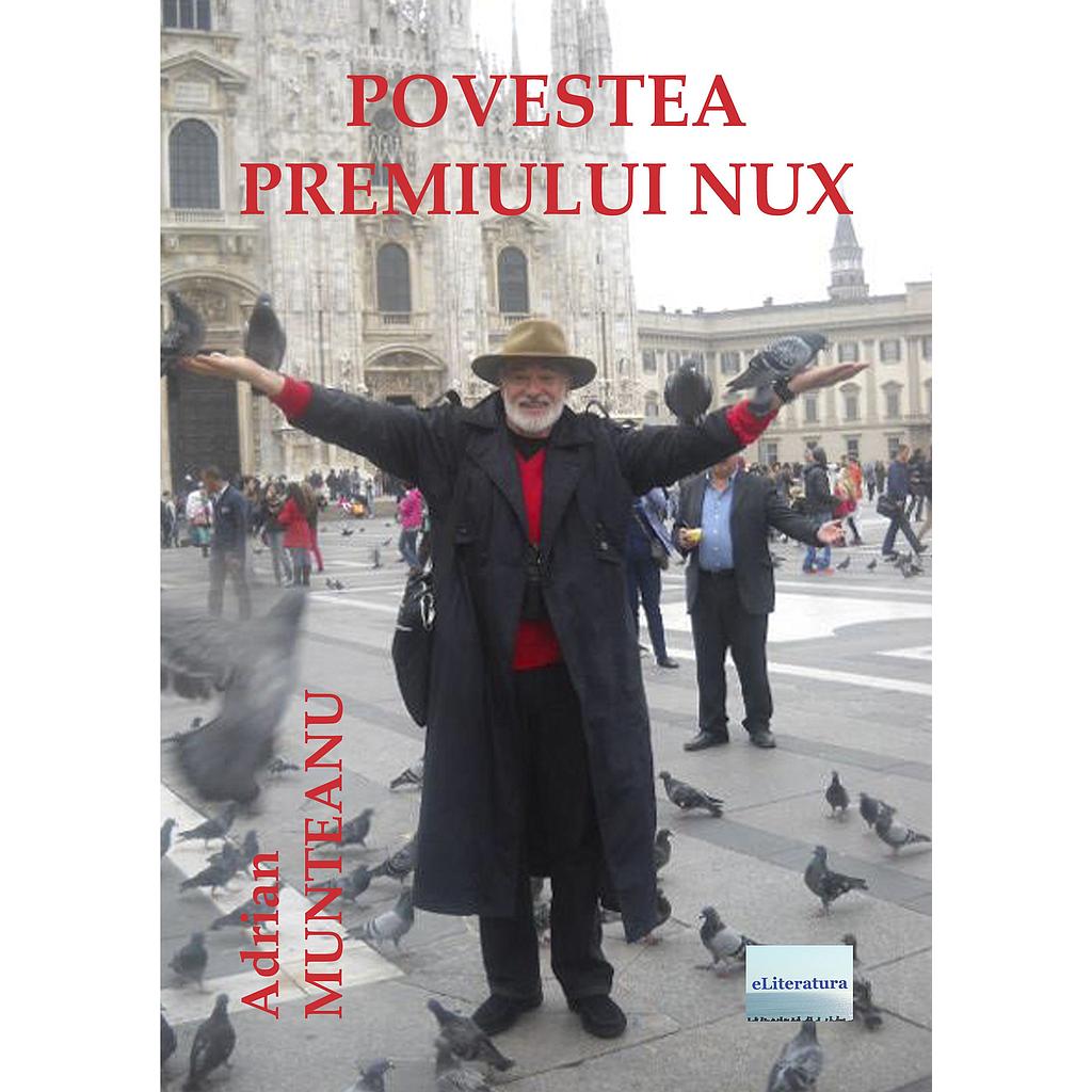 Povestea Premiului Nux. Eseu de Adrian Munteanu