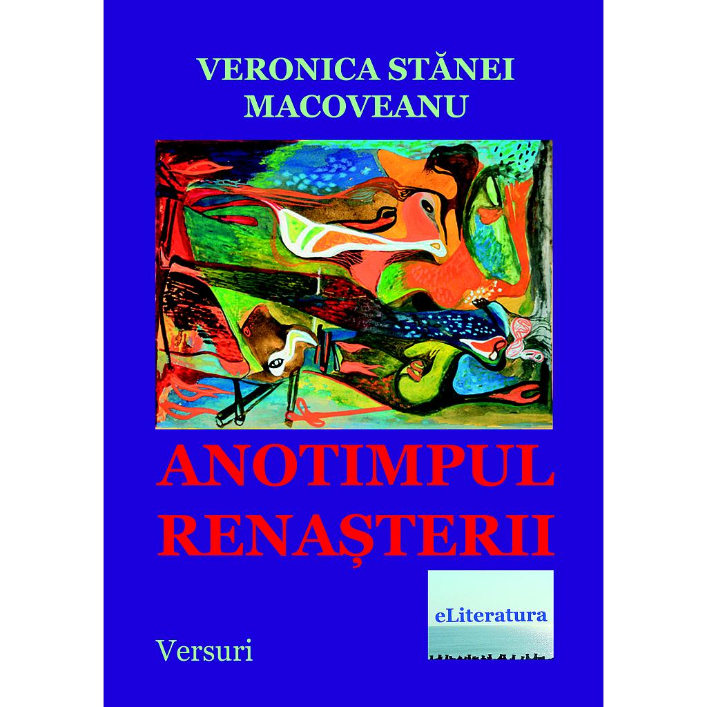 Anotimpul renasterii. Versuri de Veronica Stanei Macoveanu