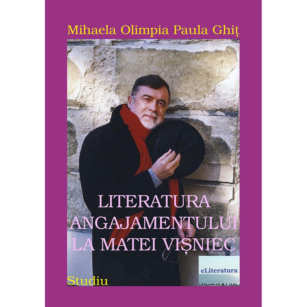 Literatura angajamentului la Matei Visniec. Sudiu de Mihaela Paula Olimpia Ghit