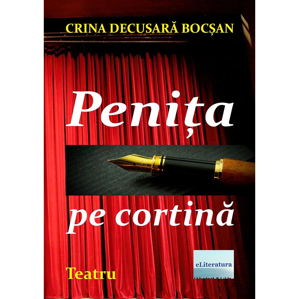 Penita pe cortina. Teatru de Crina Decusara Bocsan