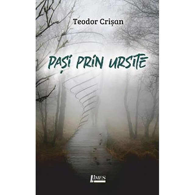 Pasi prin ursite - Teodor Crisan, ed 2019