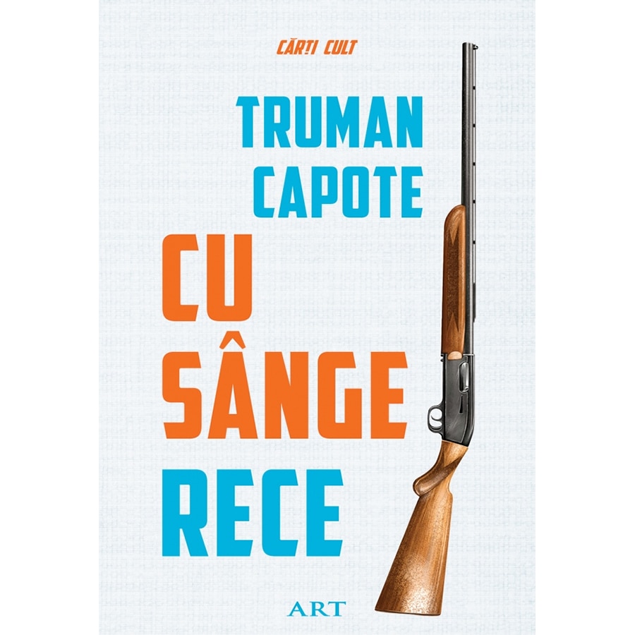 Cu Sange Rece - Truman Capote