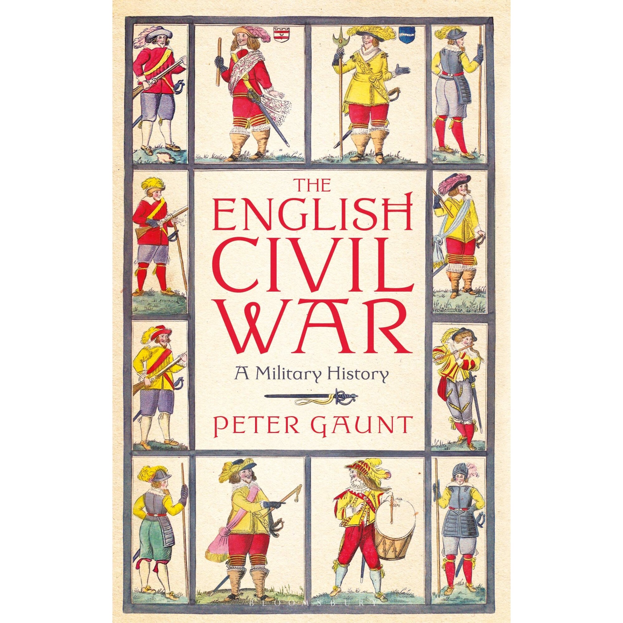 The English Civil War: A Military History - Peter Gaunt