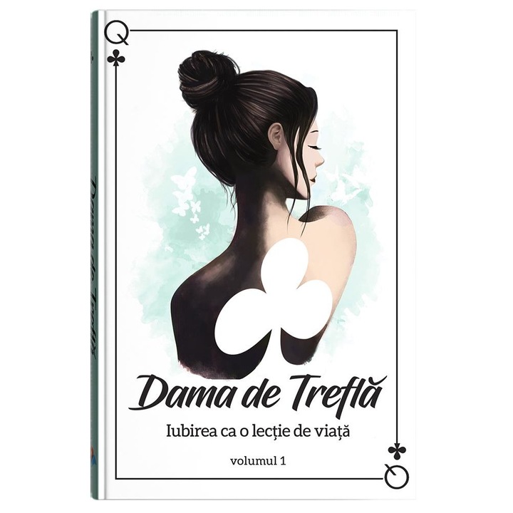 Iubirea ca o lectie de viata - Vol. 1 - Dama de trefla, ed 2019