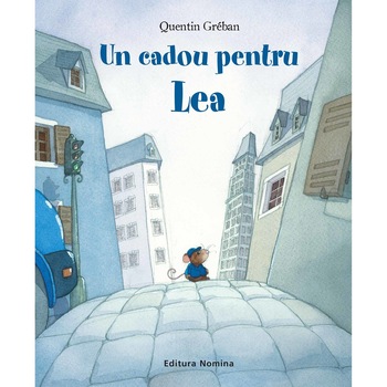 Un cadou pentru Lea - Quentin Greban Un cadou pentru Lea - Quentin Greban