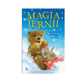Magia iernii. 10 povesti de Craciun cu animalute Magia iernii. 10 povesti de Craciun cu animalute