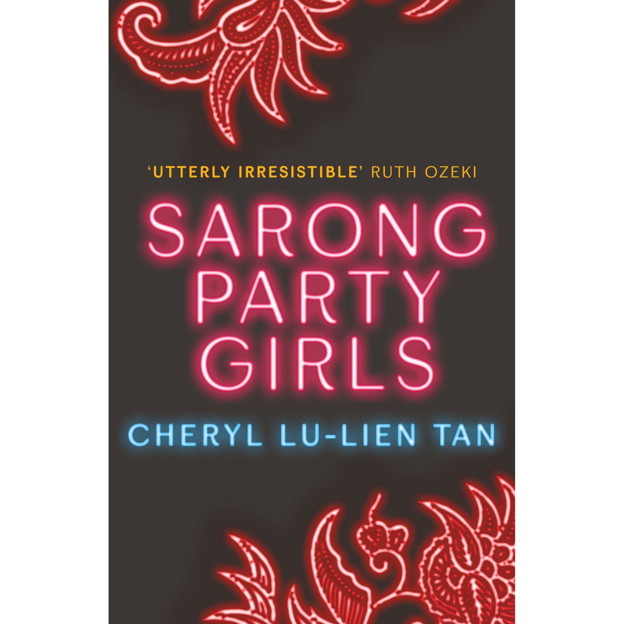Sarong Party Girls - Cheryl Lu-Lien Tan, ed 2019