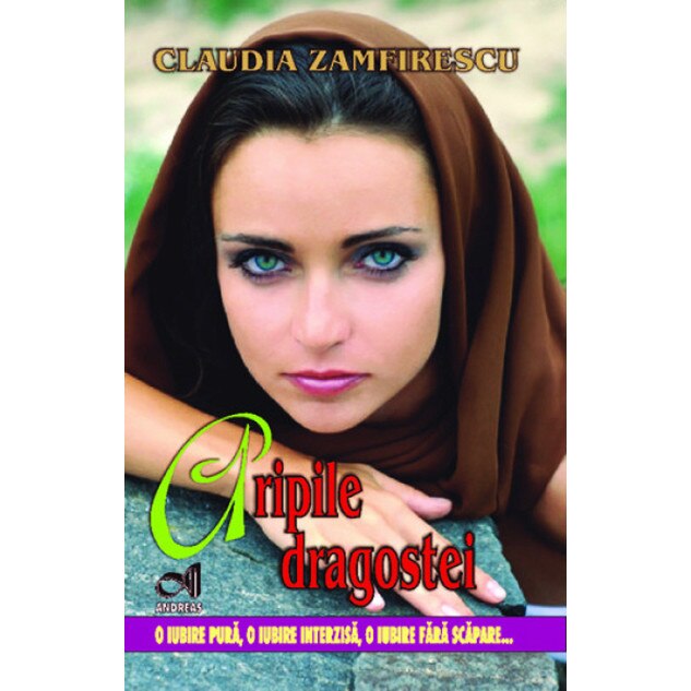 Aripile dragostei - Claudia Zamfirescu, ed 2011