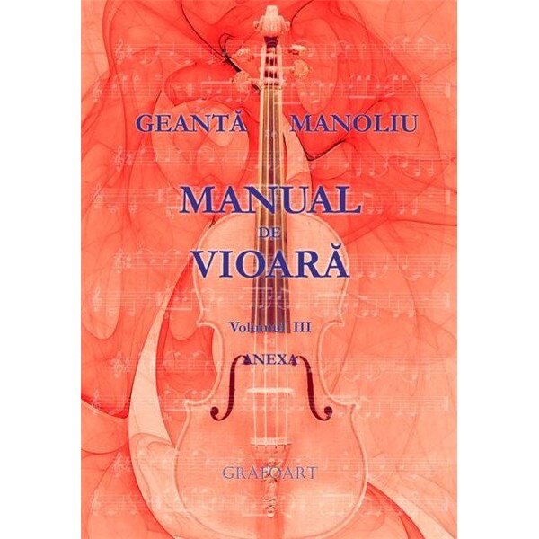 Manual de vioara vol. III - Anexa - Ionel Geanta,George Manoliu