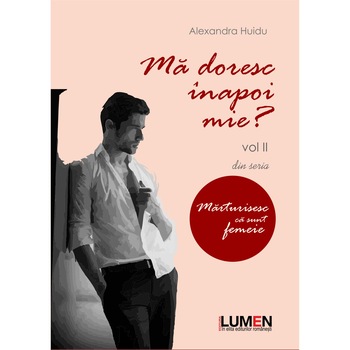 Ma doresc inapoi mie? Ma doresc inapoi mie?