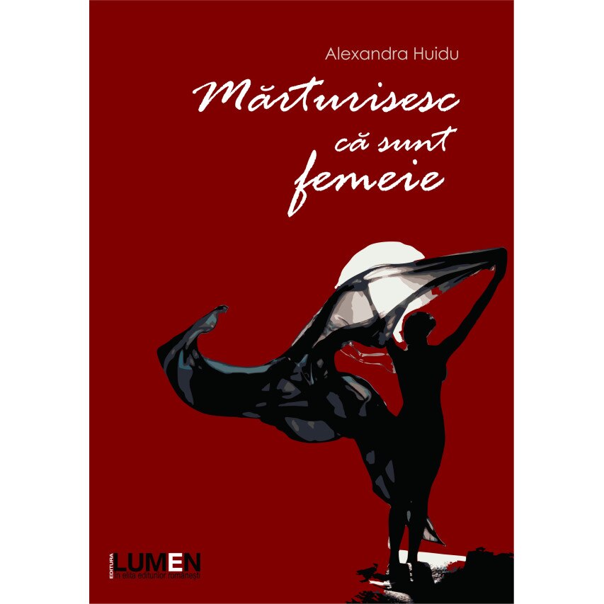 Marturisesc ca sunt femeie